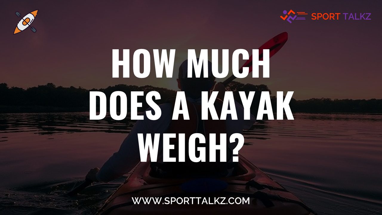 how much does a kayak weigh